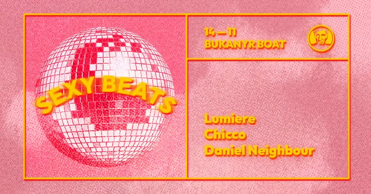Sexy Beats - djs Lumiere, Chicco, Daniel Neighbour