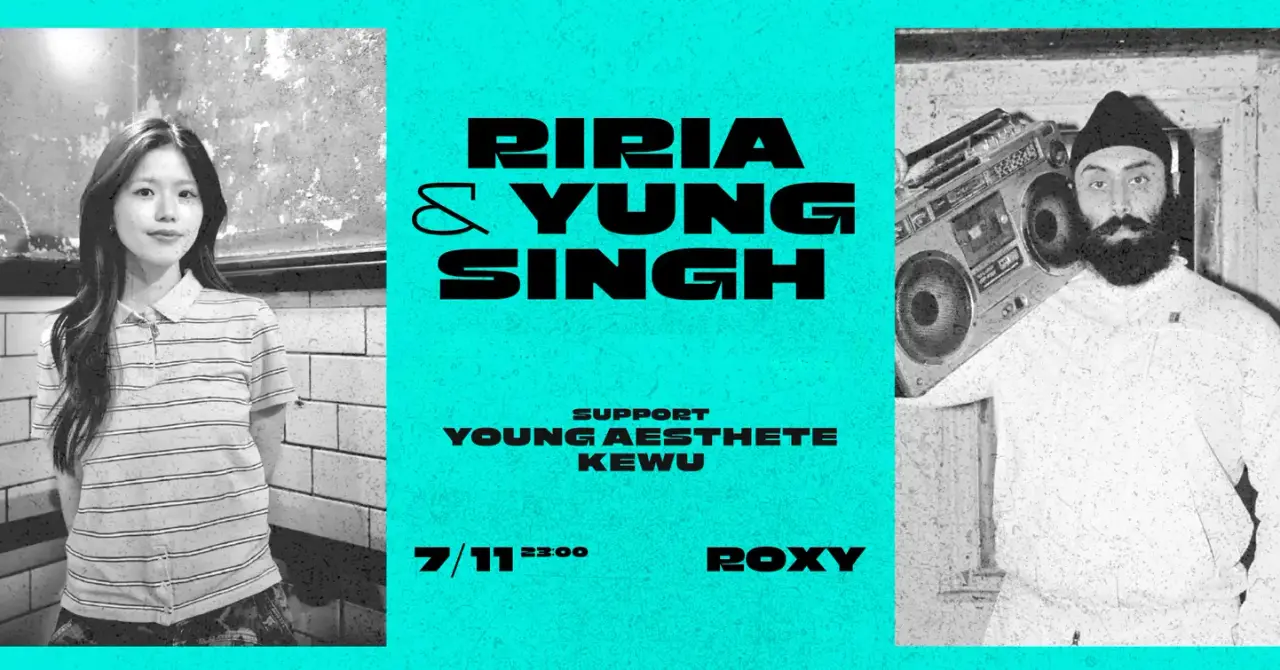 RIRIA & Yung Singh ∞ ROXY Prague
