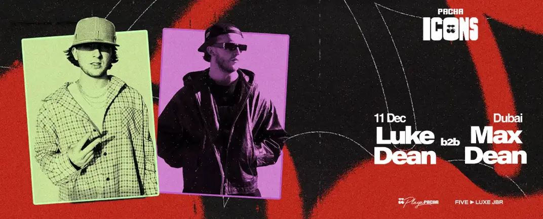 Luke Dean b2b Max Dean @ Pacha ICONS in Dubai