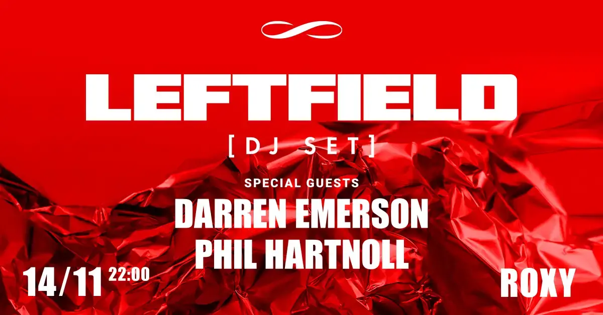 Leftfield ∞ ROXY Prague