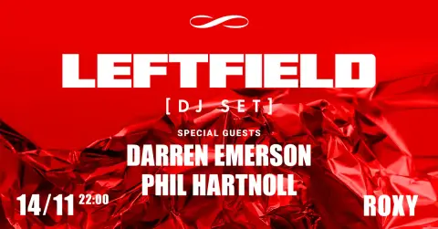 Leftfield ∞ ROXY Prague