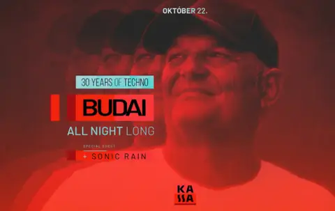 DJ Budai '30 Years Of Techno' Special guest: Sonic Rain