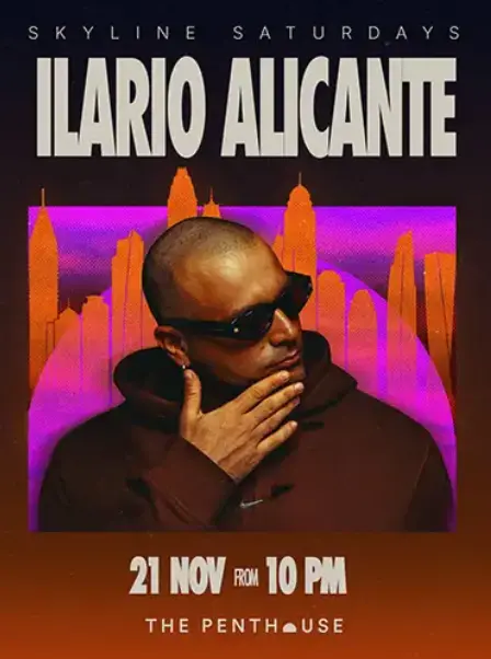 Ilario Alicante - SKYLINE SATURDAYS AT THE PENTHOUSE