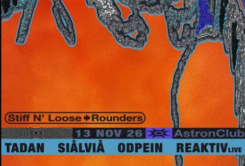 Stiff n' Loose x Rounders - with Tadan, odpein, Reaktiv (live), Sialvi